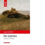 Din batrani. Volumul al II-lea - Ioan Slavici