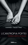 Licantropia poftei. Poemele v&Atilde;&cent;rstei de mijloc - Paperback brosat - Lauren&Aring;&pound;iu-Ciprian Tudor - Libris Editorial