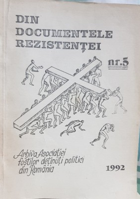 DIN DOCUMENTELE REZISTENTEI NR 5 1992 DETINUTI POLITICI REZISTENTA ANTICOMUNISTA foto