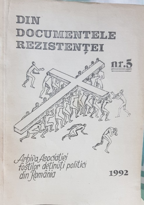 DIN DOCUMENTELE REZISTENTEI NR 5 1992 DETINUTI POLITICI REZISTENTA ANTICOMUNISTA