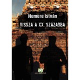 Vissza a XX. sz&aacute;zadba - Nemere Istv&aacute;n