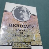 Cumpara ieftin BERDIAEV-ADEVAR SI REVELATIE