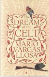Mario Vargas Llosa - The Dream of The Celt
