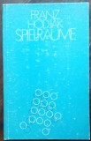Cumpara ieftin FRANZ HODJAK: SPIELRAUME/TOLERANTE (GEDICHTE&amp;EINFALLE) [VERSURI/1974/LB GERMANA]
