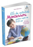 65 de activități Montessori pentru copiii de 6-12 ani. Volumul 1: Universul, Sistemul Solar și Păm&acirc;ntul. Cărți Montessori pentru părinți - Paperback -