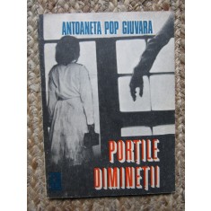 Portile diminetii - Antoaneta Pop Giuvara