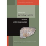 Partes inferiores - Tanulm&aacute;nyok a K&aacute;rp&aacute;t-medence d&eacute;li r&eacute;sz&eacute;nek k&ouml;z&eacute;pkori telep&uuml;l&eacute;sr&eacute;g&eacute;szet&eacute;ről - Tak&aacute;cs Mikl&oacute;s
