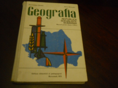 Geografia Republicii Socialiste Romania, 1973 manual cls. a VIII-a Ed. Cartonata foto