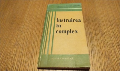 THEODOR PARASCHIV (dedicatie-autograf pentru ILIE CEAUSESCU), Patru Turcu - Instruirea in Complex - Editura Militara, 1983, 108 p. foto