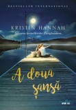 A Doua Sansa - Kristin Hannah - Roman Beletristica - Stare Buna/Foarte Buna