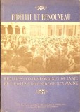 FIDELITE ET RENOUVEAU. REALITES CONTEMPORAINES DE LA VIE DE L&#039;EGLISE ORTHODOXE ROUMAINE-TIPARIT CU BINECUVA-264151