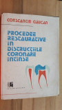 Procedee restaurative in distructiile coronare intinse- Constantin Gaucan
