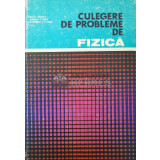 Culegere de probleme de fizica - Ion M. Popescu ($S182)