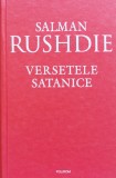 Versetele Satanice - Salman Rushdie , X361, Polirom