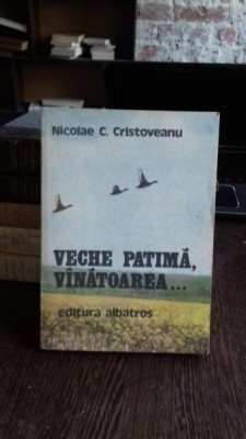 VECHE PATIMA, VINATOAREA - NICOLAE C. CRISTOVEANU foto