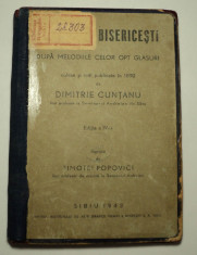 Cantarile bisericesti dupa melodiile celor opt glasuri, Dimitrie Popovici, 1943 foto