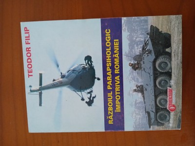 Razboiul ParapsihologicImpotriva Rom&amp;acirc;niei-Teodor Filip. foto
