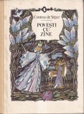 Contesa de Segur - Povesti cu zane, Editura Hyperion, 1991, 156 pagini, Cartonata, 18x25 cm, Romana