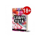 Graffitista. Povestea unei pasiuni - Fanny Andre