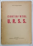 CONTINENTUL U.R.S.S. de MITITA CONSTANTINESCU , 1944 , DEDICATIE *