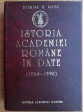 ISTORIA ACADEMIEI ROMANE IN DATE - DORINA N. RUSU