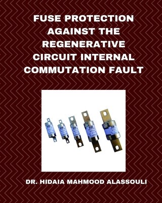 Fuse Protection against the Regenerative Circuit Internal Commutation Fault foto