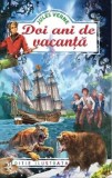 Doi ani de vacanta - Jules Verne - Editura Regis (Editpress SRL)