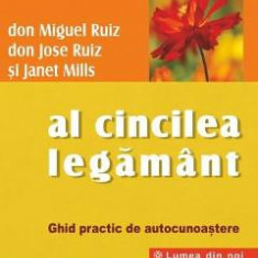 Al cincilea legamant - Don Miguel Ruiz, Don Jose Ruiz, Janet Mills