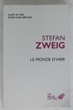 LE MONDE D &#039;HIER par STEFAN ZWEIG , 2023