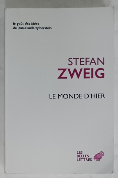 LE MONDE D &#039;HIER par STEFAN ZWEIG , 2023