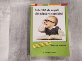 Cele 100 de reguli ale educarii copilului de Richard Templar