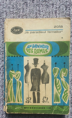 La paradisul femeilor, Zola, vol I 254 pag, 1968, BPT 455 foto
