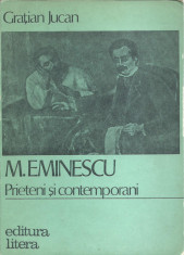 AS - JUCAN GRATIAN - M. EMINESCU - PRIETENI SI CONTEMPORANI foto