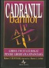 CADRANUL BANILOR - ROBERT T. KIYOSAKI - GHIDUL UNUI TATĂ BOGAT PENTRU LIBERTATEA FINANCIARĂ