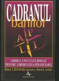 Cumpara ieftin CADRANUL BANILOR - ROBERT T. KIYOSAKI - GHIDUL UNUI TATĂ BOGAT PENTRU LIBERTATEA FINANCIARĂ