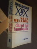 Saul Bellow - Darul lui Humboldt (traducere de Antoaneta Ralian)