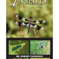 A Field Guide to Insects of the Pacific Northwest - Robert Cannings