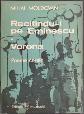 PARTITURA MIHAI MOLDOVAN: RECITINDU-L PE EMINESCU / VORONA (POEME CORALE) [1982] foto