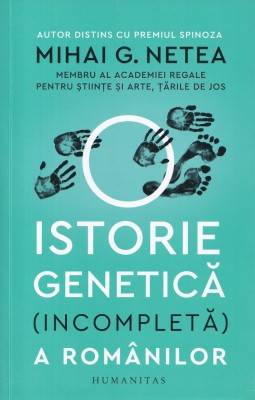 O istorie genetica (incompleta) a romanilor - Mihai G. Netea foto
