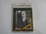 CU PUMNII STRINSI - MIHAI FATU (Dedicatie si autograf generalului Iulian Vlad)