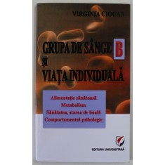 GRUPA DE SANGE B - III SI VIATA INDIVIDUALA de VIRGINIA CIOCAN , 2012
