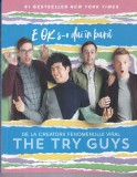 The Try Guys - E ok s-o dai in bara