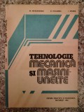 Tehnologie Mecanica Si Masini-unelte - M. Mehedinteanu D. Hollanda I. Sporea , B212, Didactica Si Pedagogica