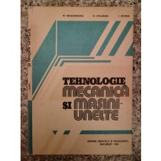 Tehnologie Mecanica Si Masini-unelte - M. Mehedinteanu D. Hollanda I. Sporea , B212