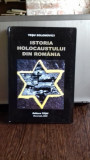 ISTORIA HOLOCAUSTULUI DIN ROMANIA - TESU SOLOMOVICI