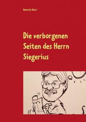 Die verborgenen Seiten des Herrn Siegerius foto