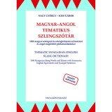 Magyar-angol tematikus szlengsz&oacute;t&aacute;r - 1500 magyar szlengsz&oacute; &eacute;s szlengkifejez&eacute;s szinonim&aacute;i &eacute;s angol megfelelői - Nagy Gy&ouml;rgy