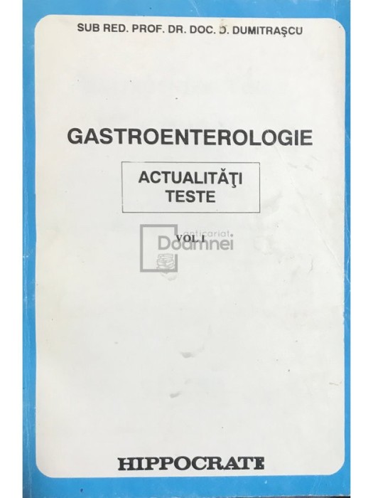 D. Dumitrascu - Gastroenterologie, vol. 1 (Editia: 1992)