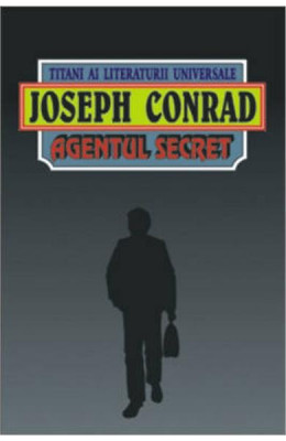 Joseph Conrad - Agentul secret foto