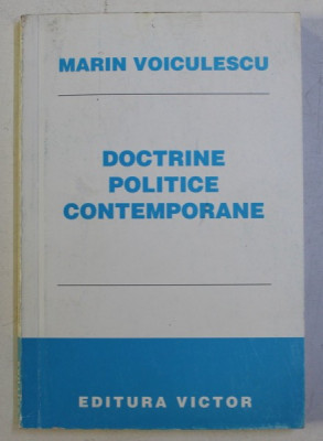 DOCTRINE POLITICE CONTEMPORANE de MARIN VOICULESCU , 2000 foto